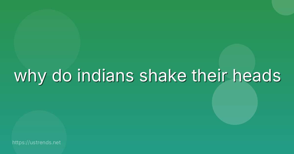why do indians shake their heads