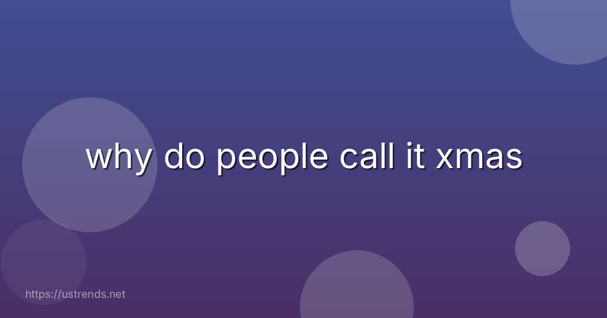 why do people call it xmas