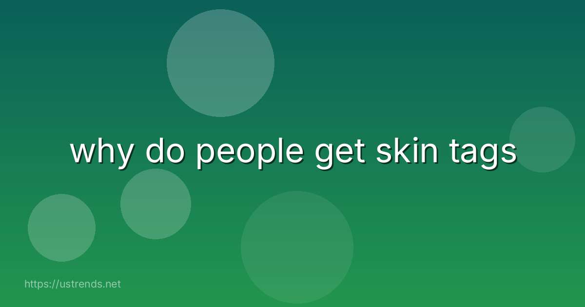 why do people get skin tags
