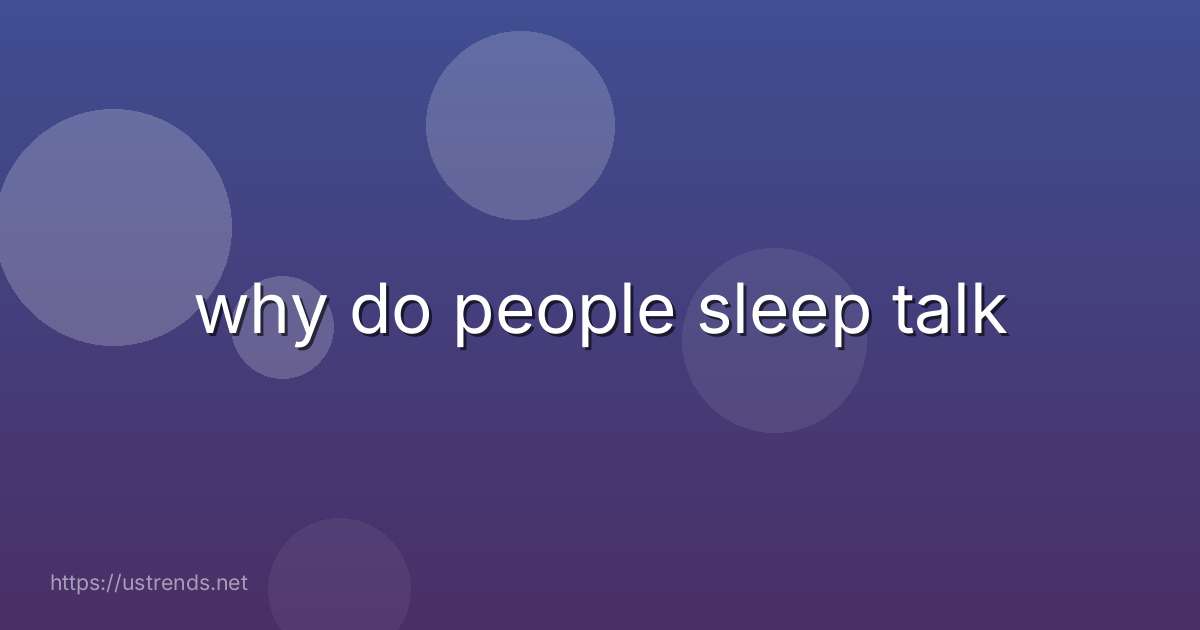 why do people sleep talk