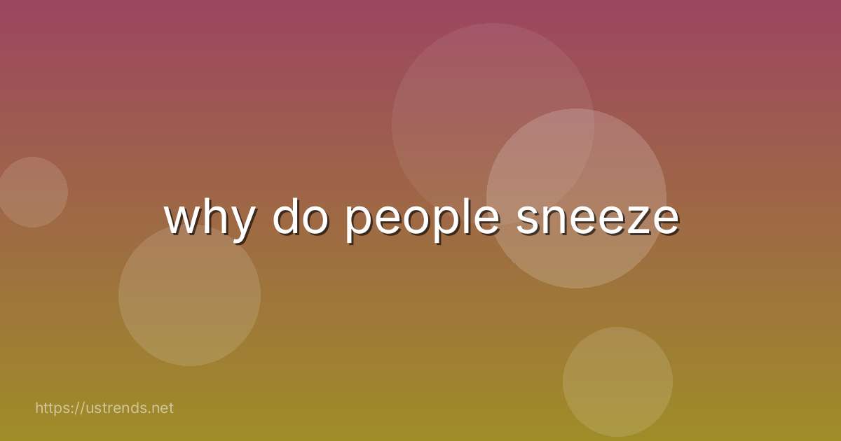 why do people sneeze