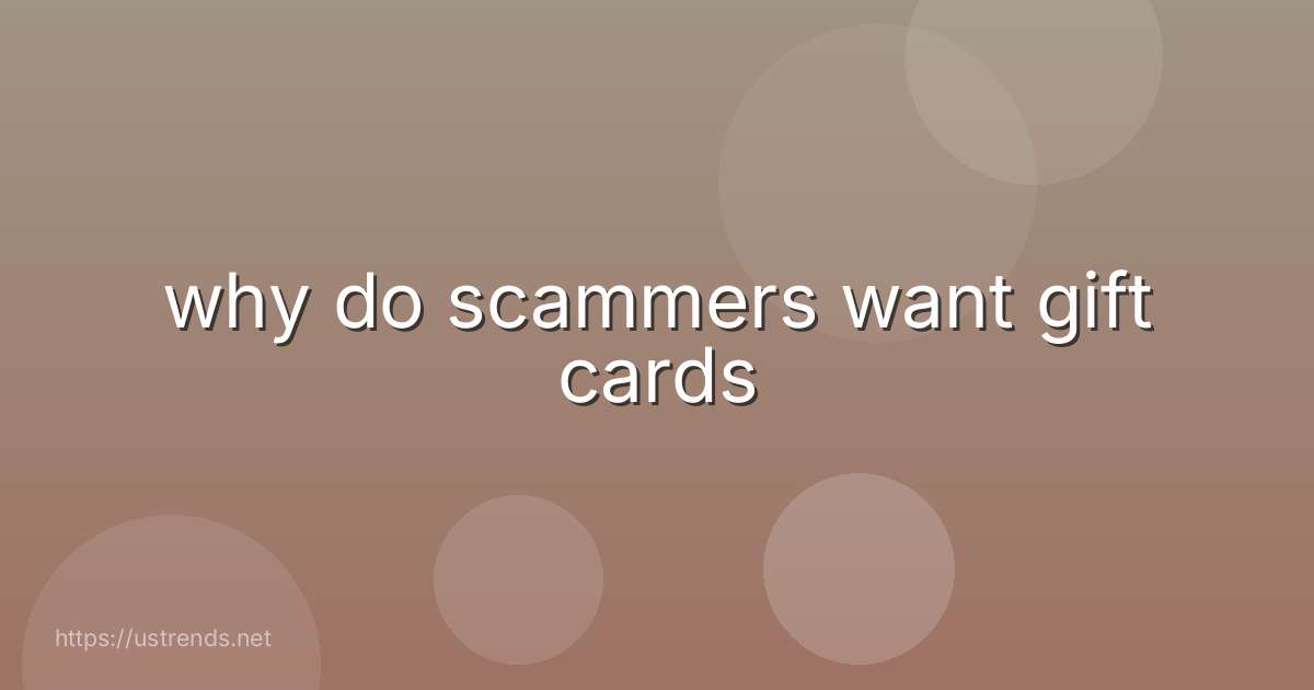 why do scammers want gift cards