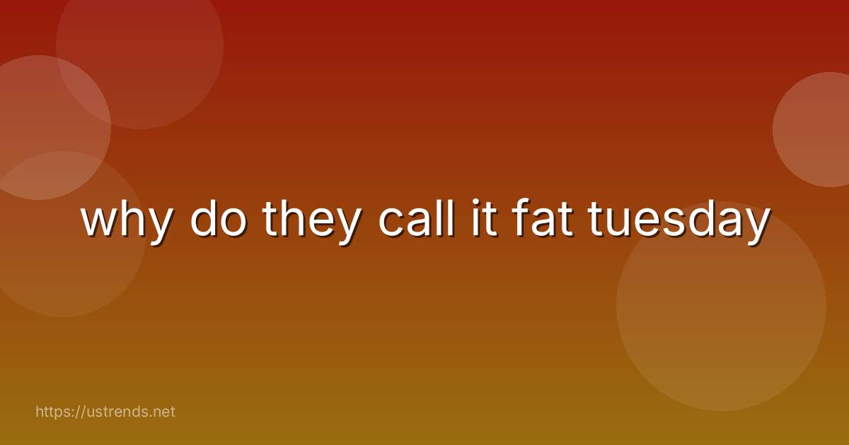 why do they call it fat tuesday