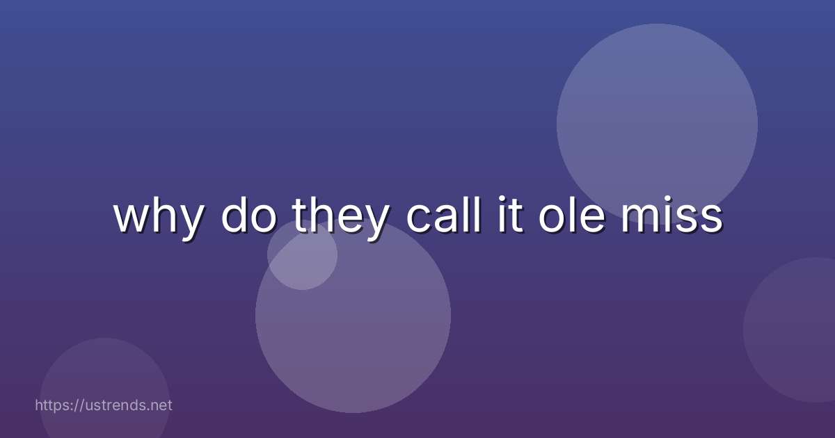why do they call it ole miss