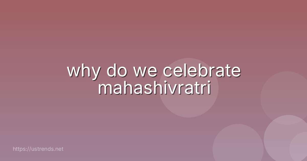 why do we celebrate mahashivratri