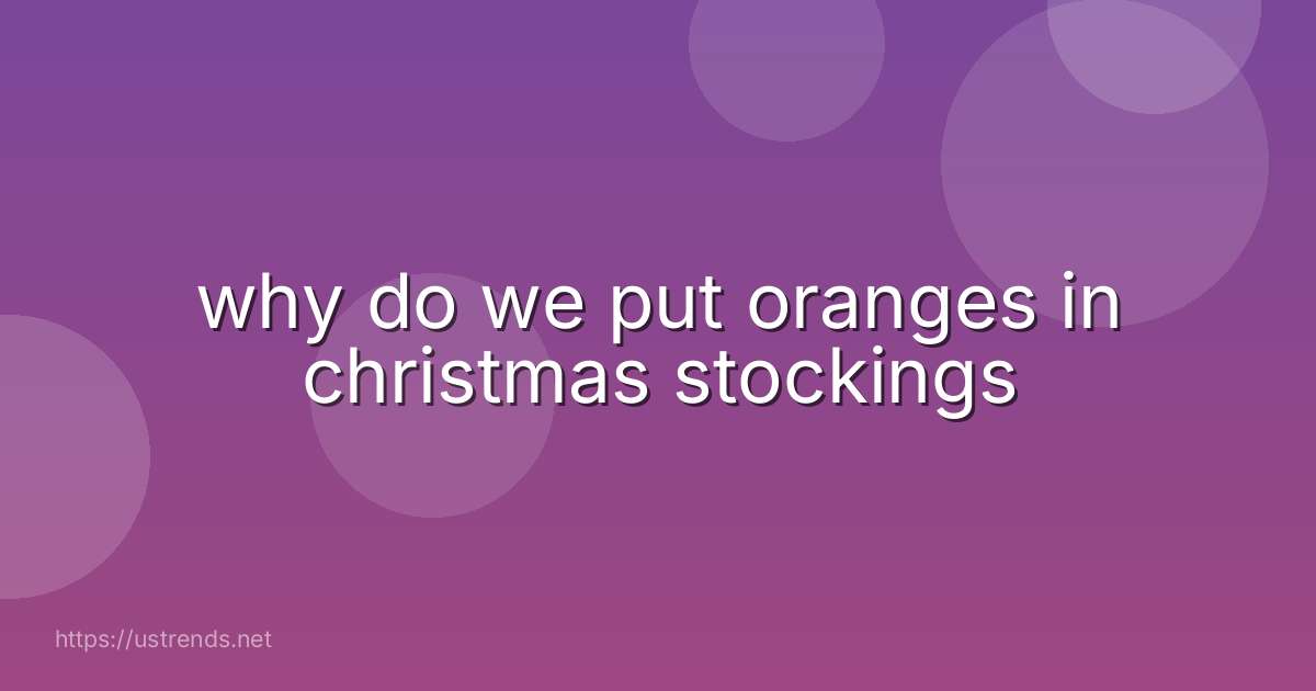 why do we put oranges in christmas stockings