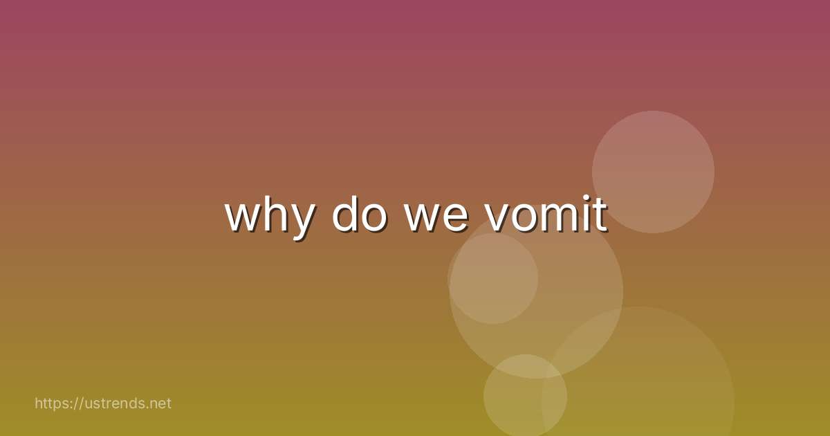 why do we vomit