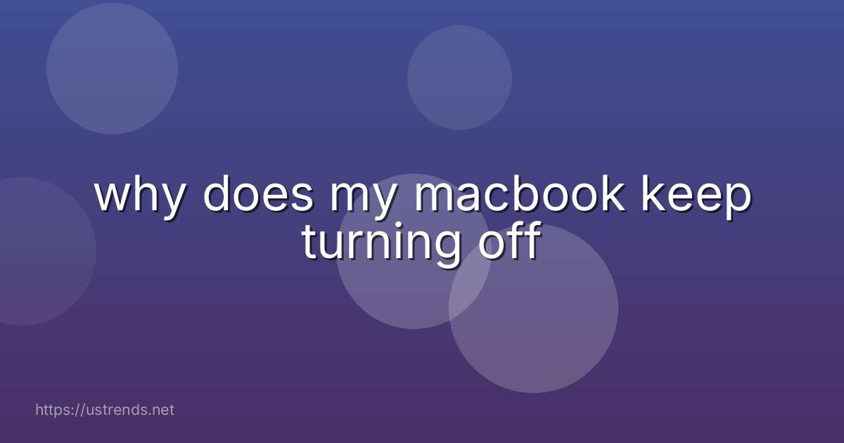 why does my macbook keep turning off