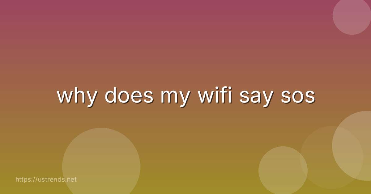 why does my wifi say sos