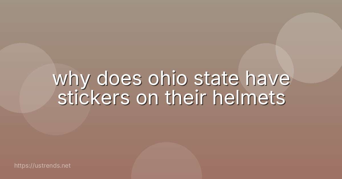 why does ohio state have stickers on their helmets