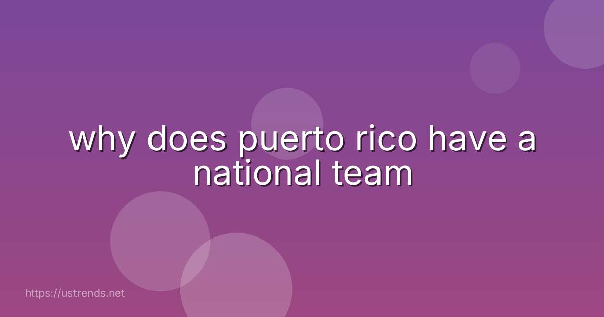 why does puerto rico have a national team