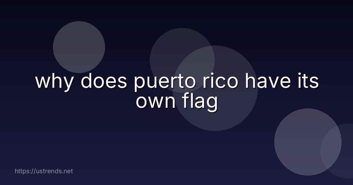 why does puerto rico have its own flag