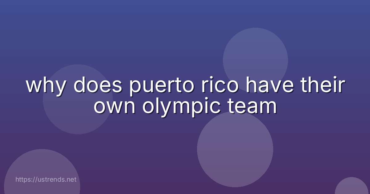 why does puerto rico have their own olympic team