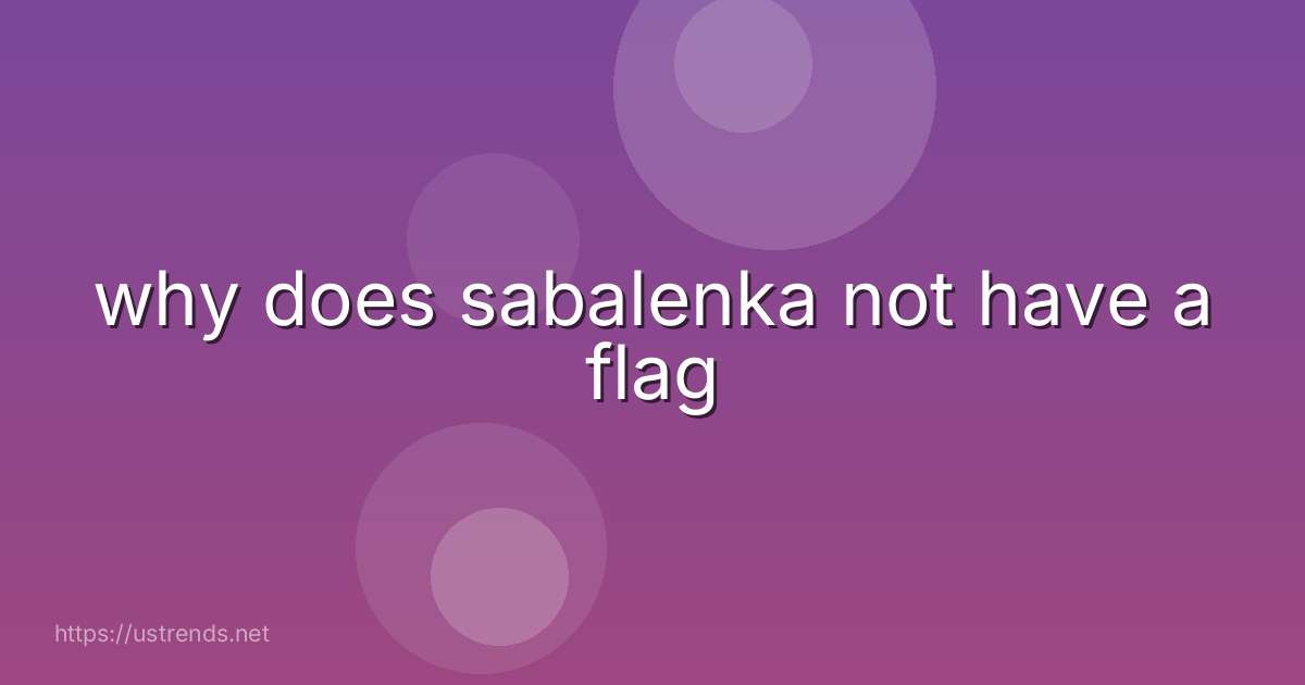 why does sabalenka not have a flag