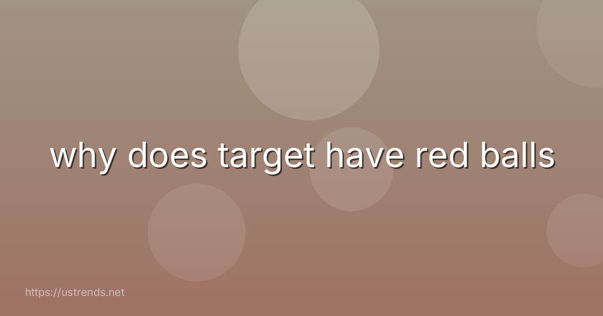 why does target have red balls