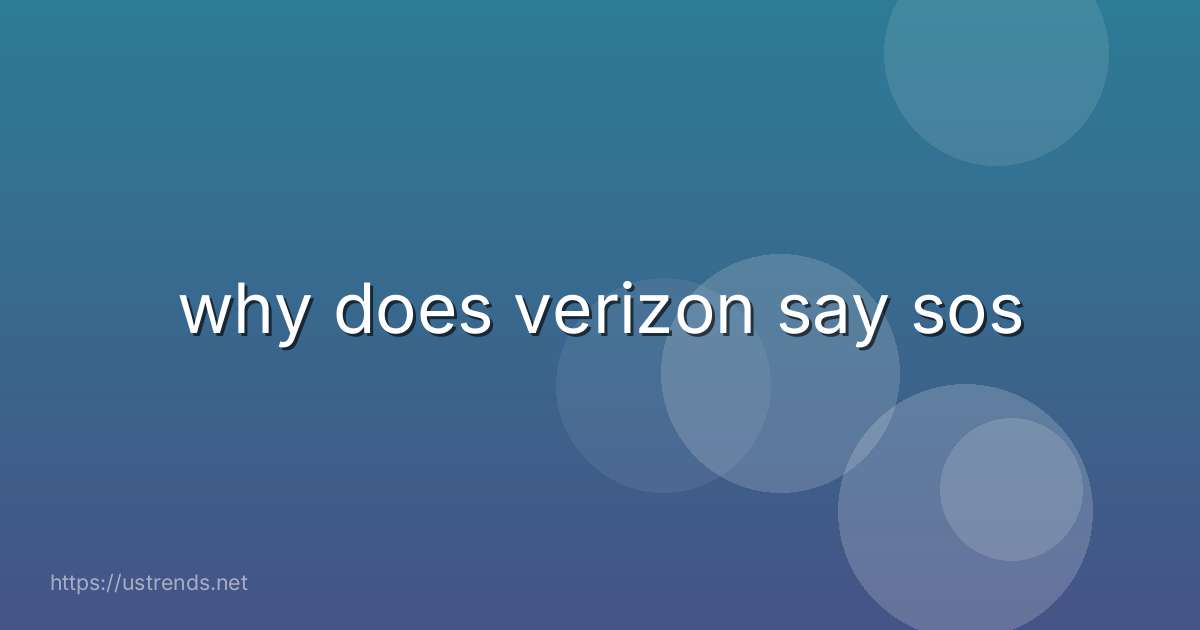 why does verizon say sos