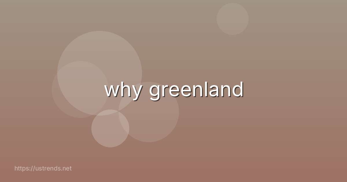 why greenland