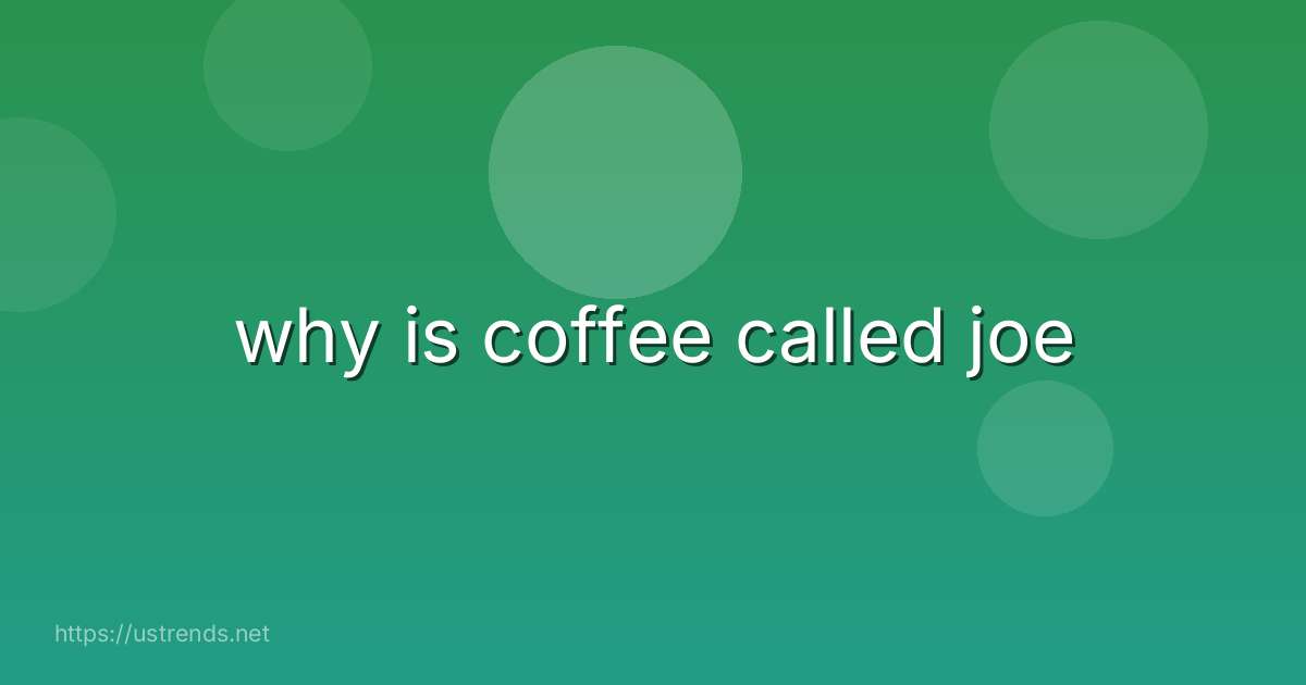 why is coffee called joe