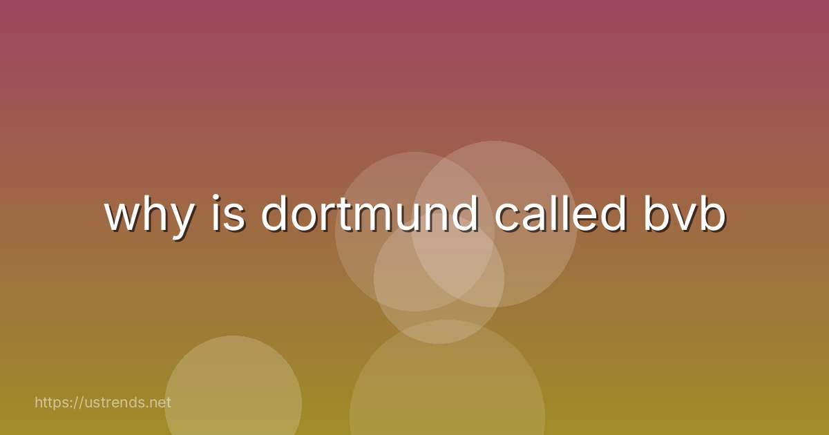 why is dortmund called bvb