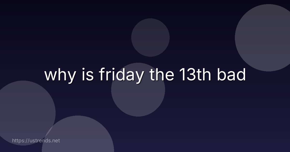 why is friday the 13th bad