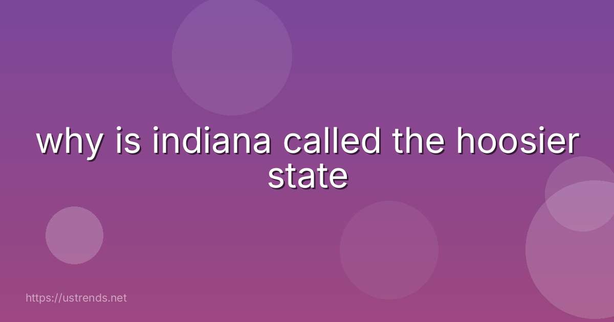 why is indiana called the hoosier state