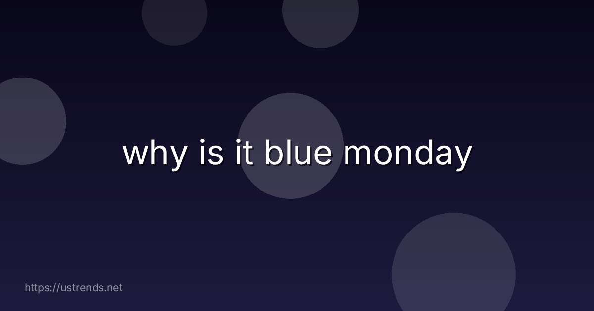 why is it blue monday