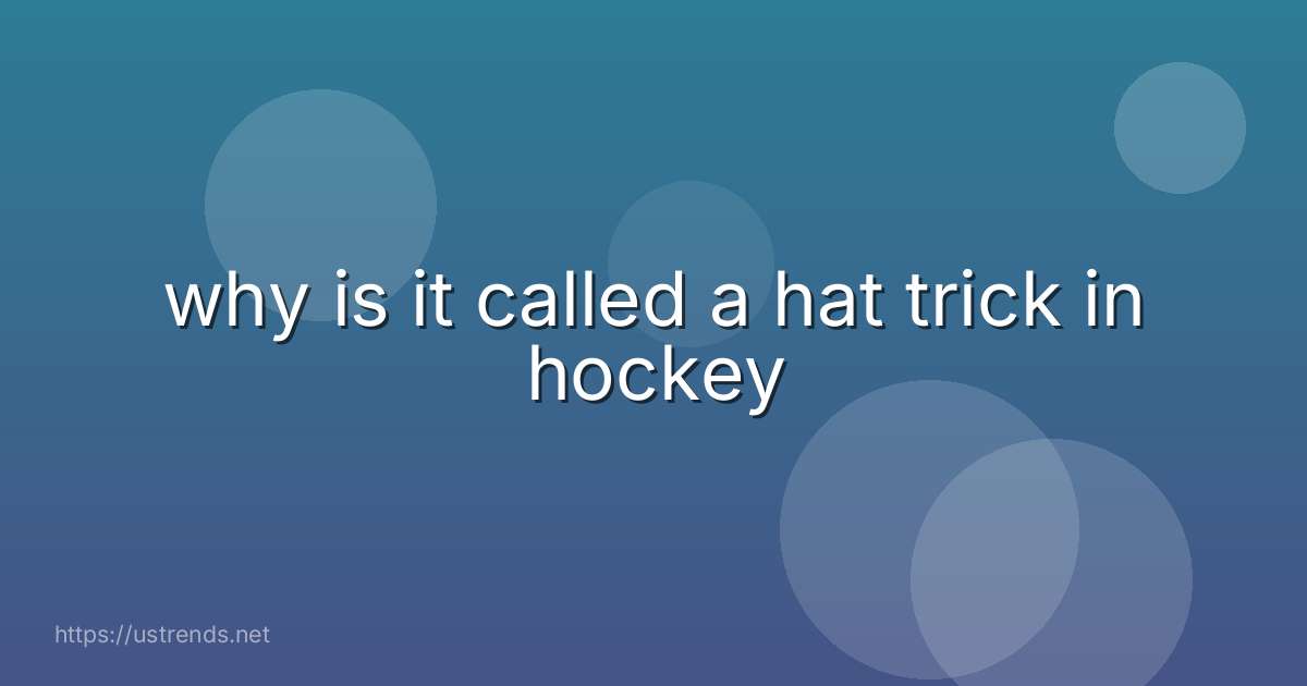 why is it called a hat trick in hockey