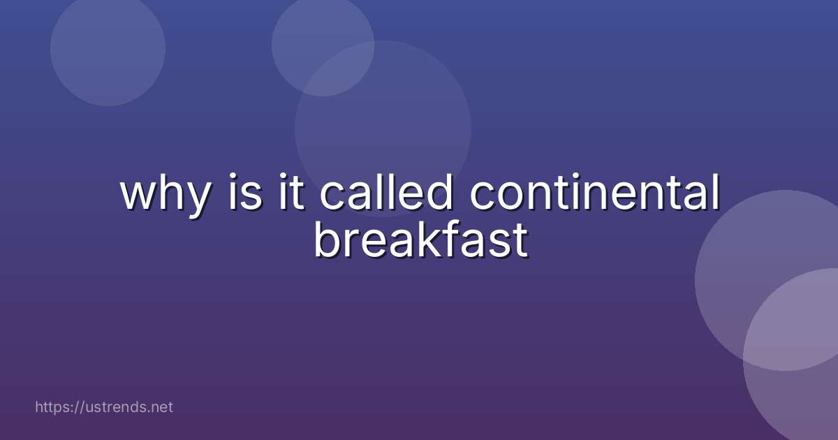 why is it called continental breakfast