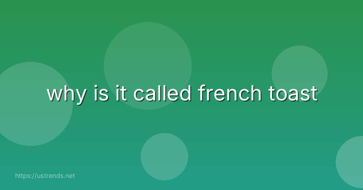 why is it called french toast