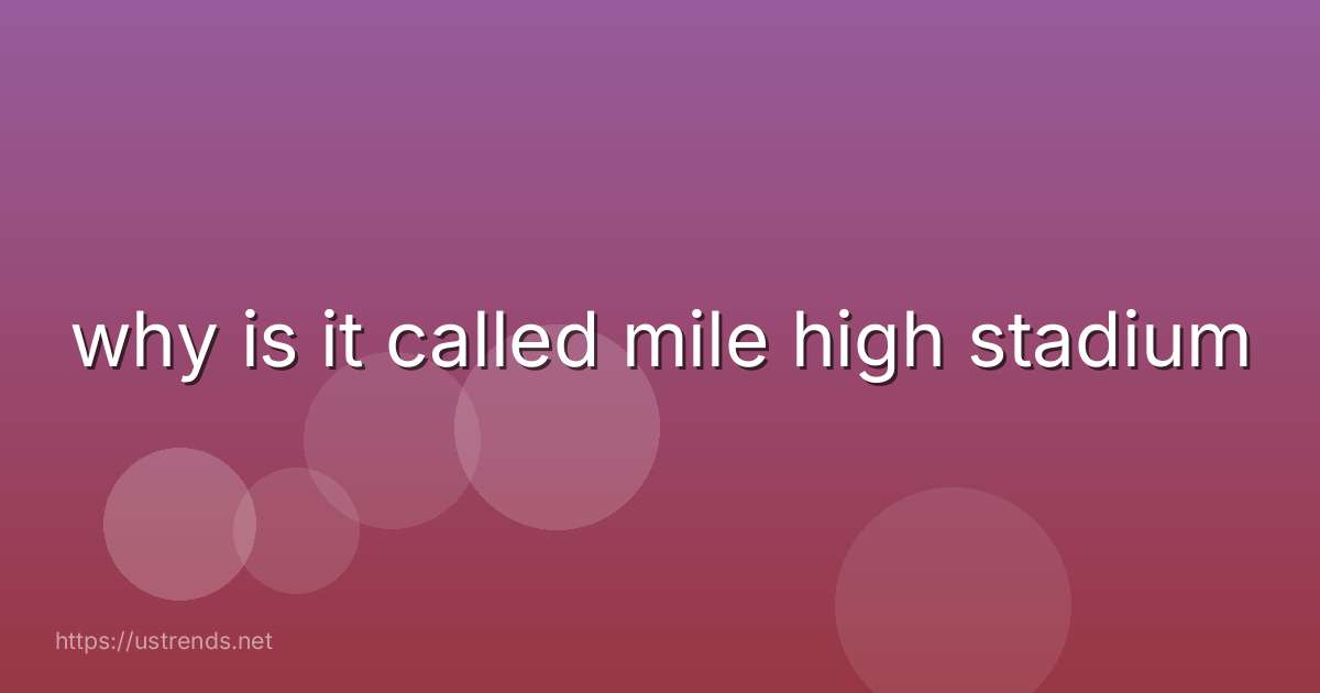 why is it called mile high stadium