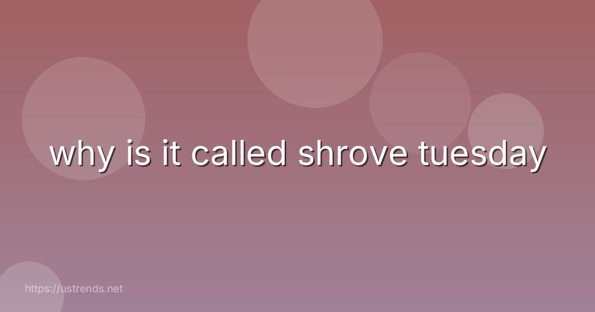 why is it called shrove tuesday
