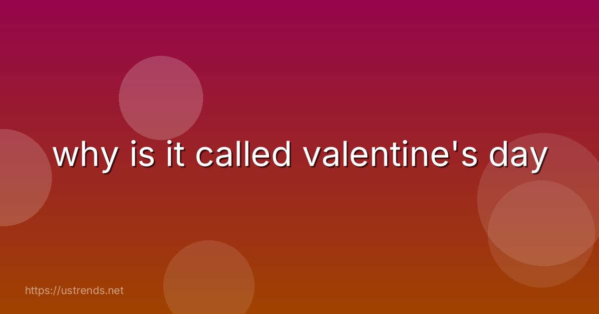 why is it called valentine's day
