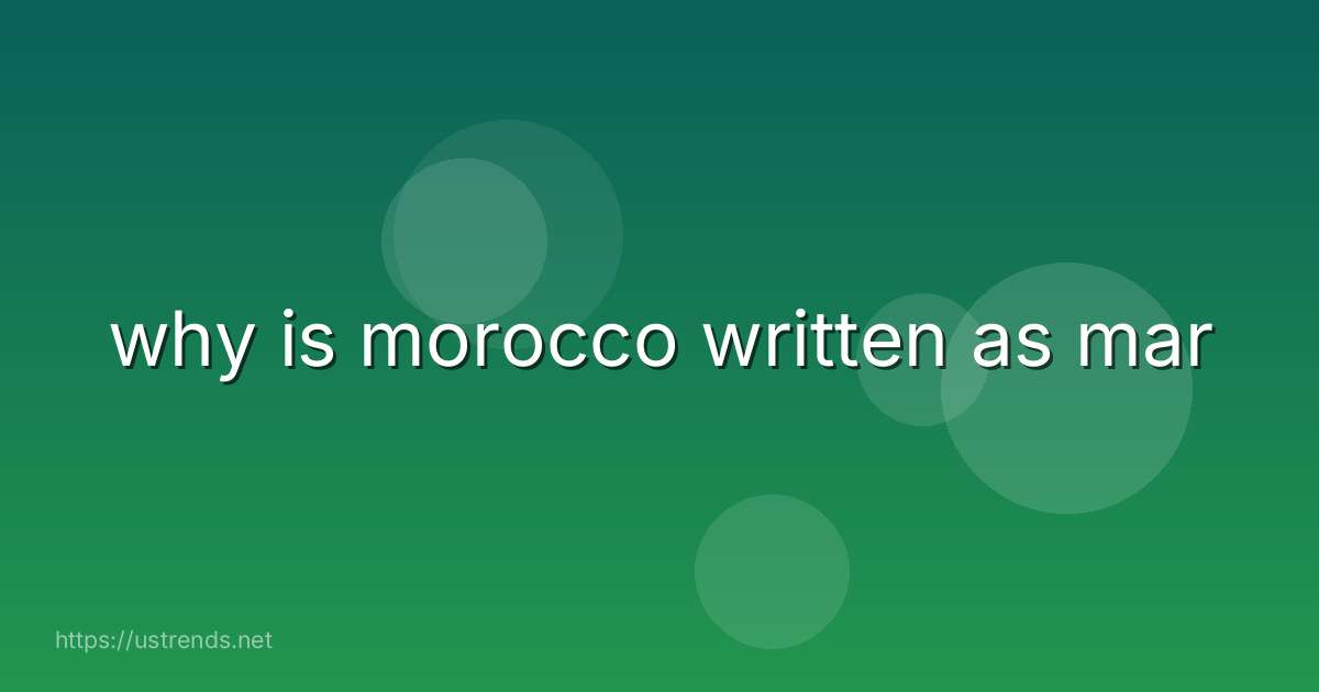 why is morocco written as mar