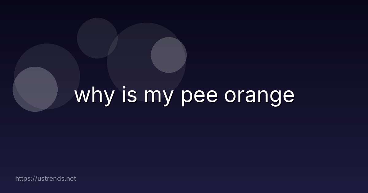 why is my pee orange