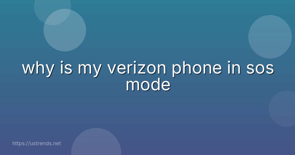 why is my verizon phone in sos mode