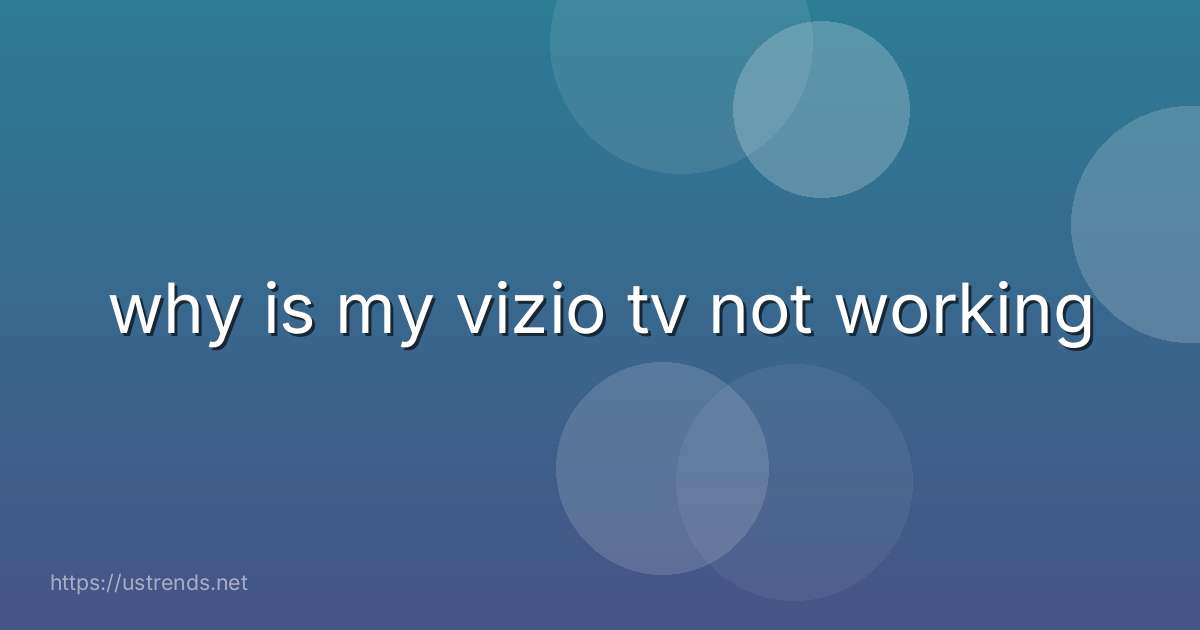 why is my vizio tv not working