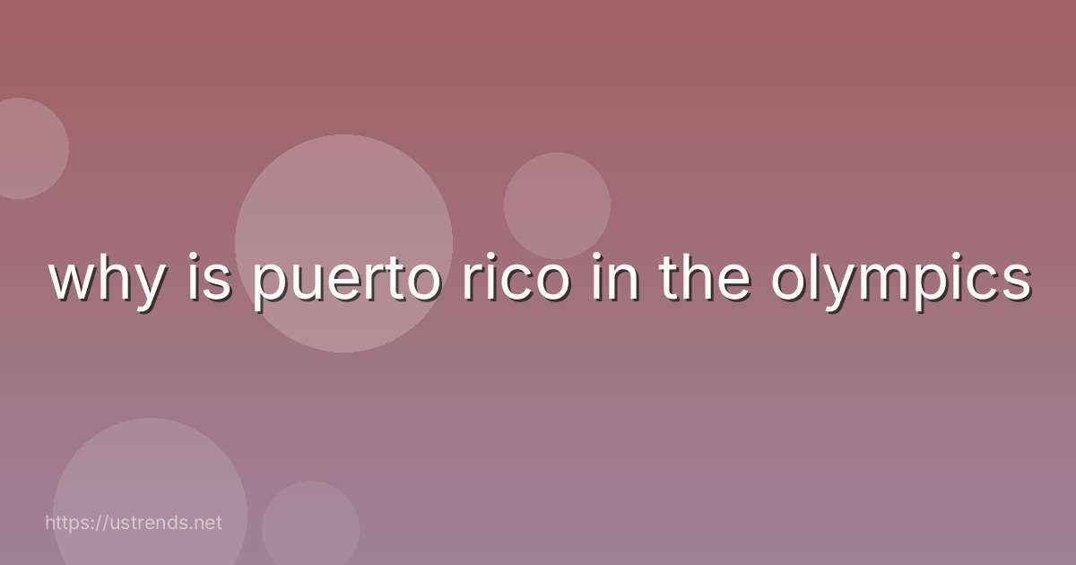 why is puerto rico in the olympics