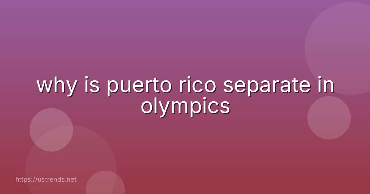 why is puerto rico separate in olympics