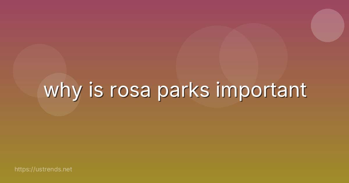why is rosa parks important