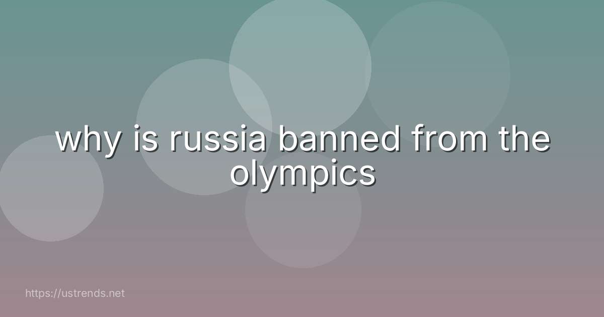 why is russia banned from the olympics