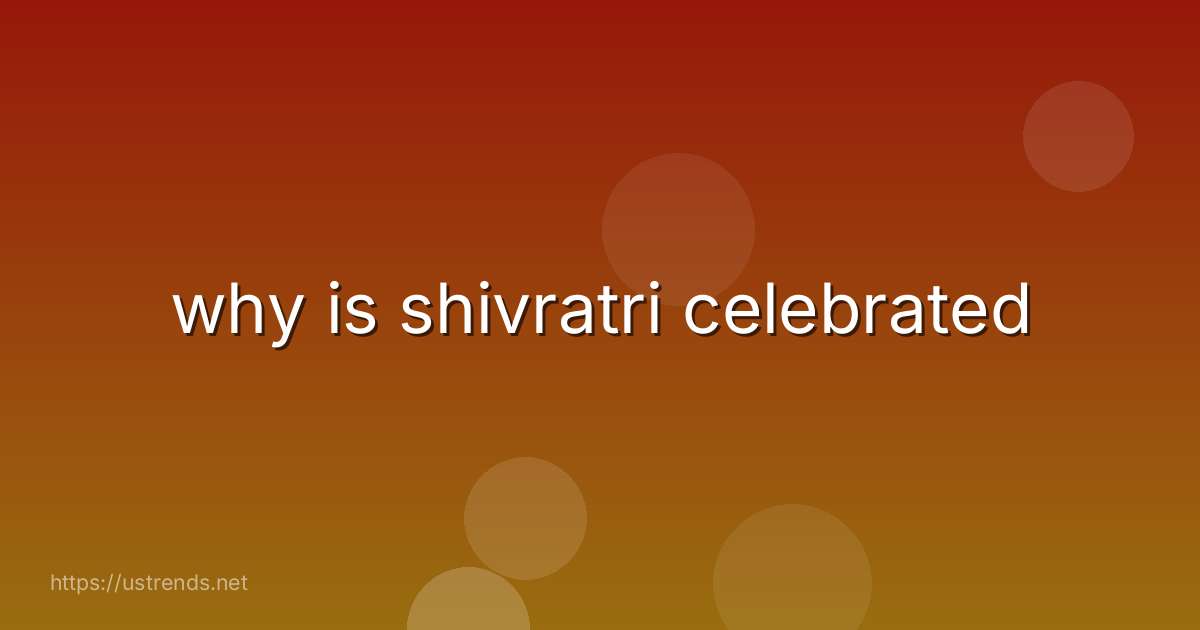 why is shivratri celebrated