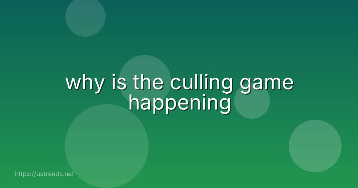 why is the culling game happening