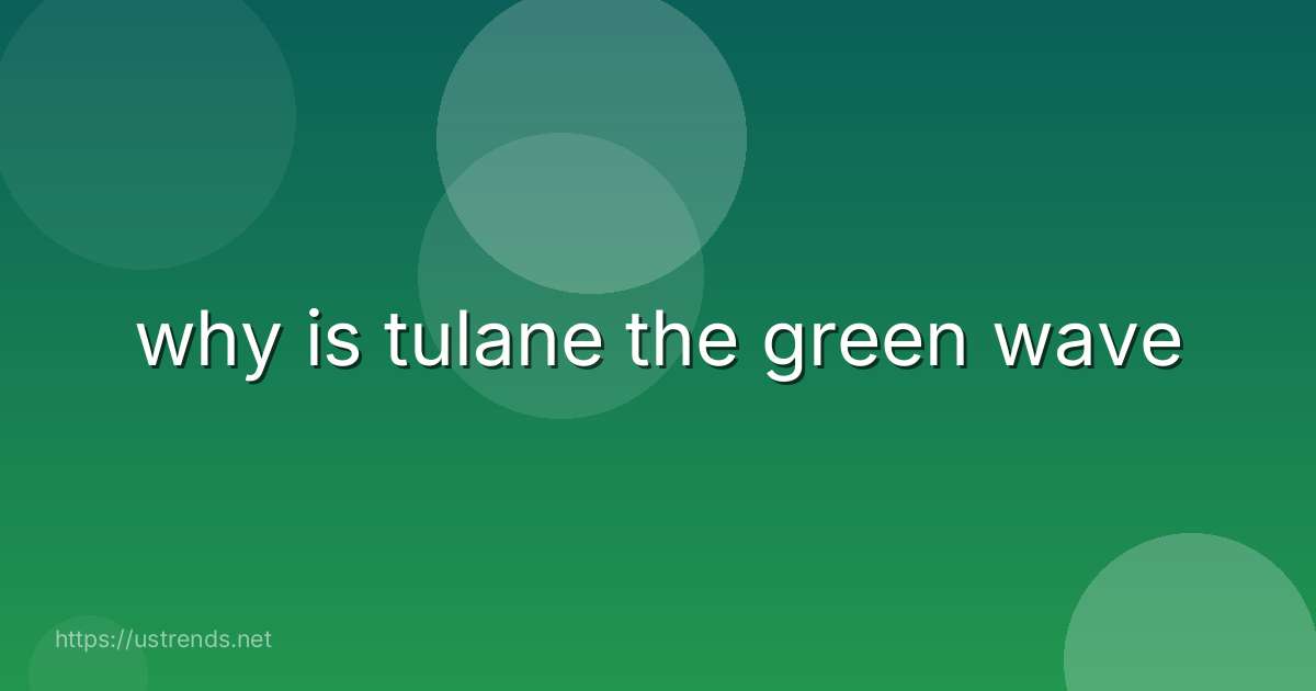 why is tulane the green wave