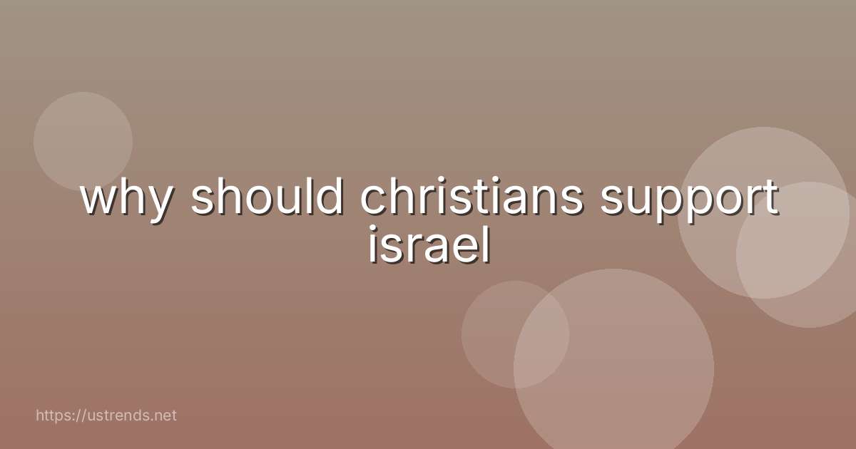 why should christians support israel
