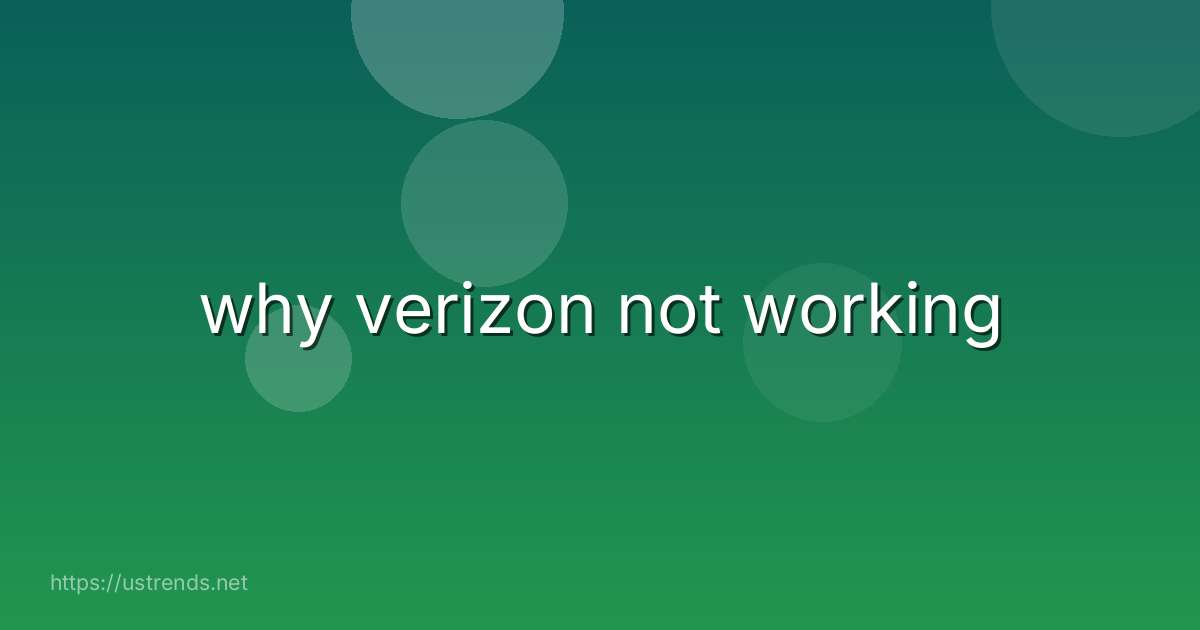 why verizon not working