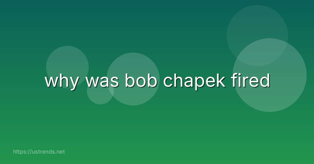 why was bob chapek fired