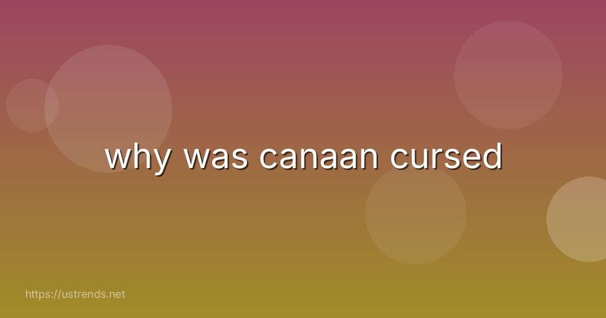 why was canaan cursed