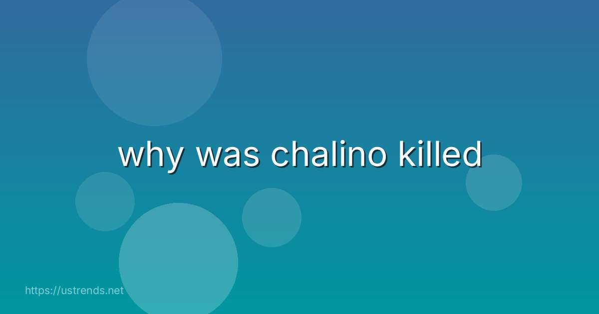 why was chalino killed