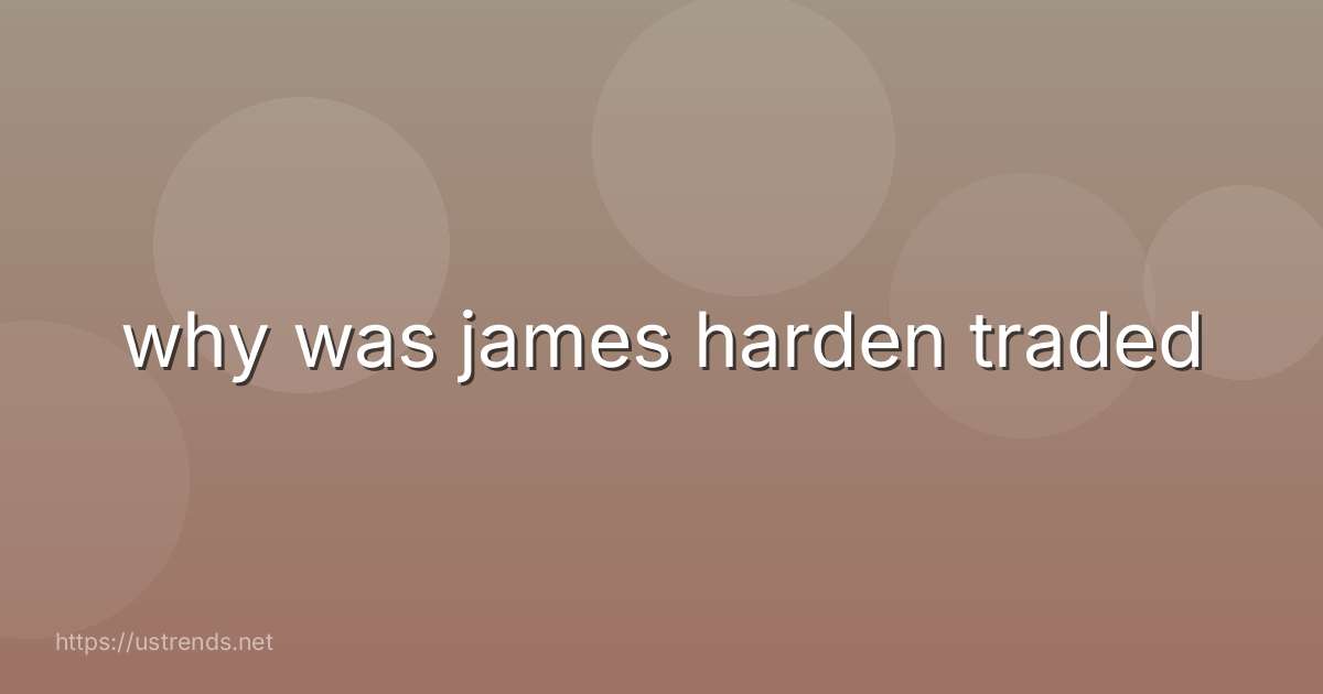 why was james harden traded