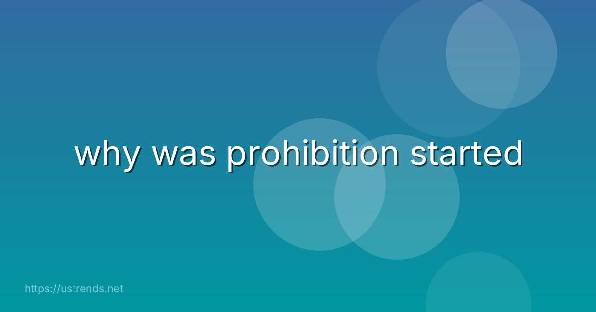 why was prohibition started